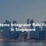 Rahi Singapur'da Yatırımlarına Devam Ediyor