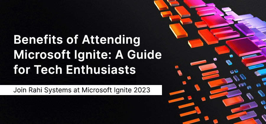Benefits of Attending Microsoft Ignite: A Guide for Tech Enthusiasts